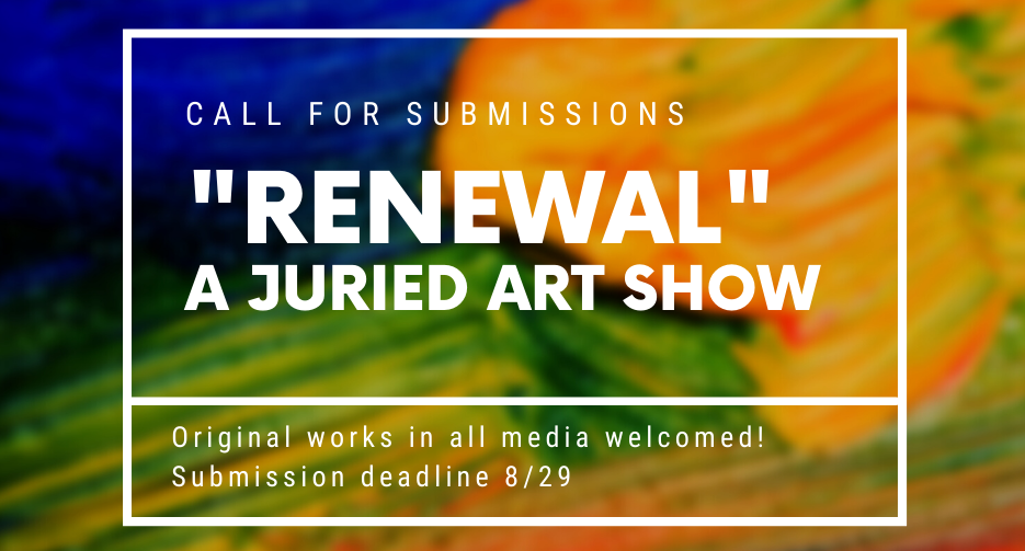 Calling all artists - Renewal gallery exhibit